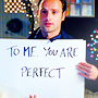  'To Me You Are Perfect'
